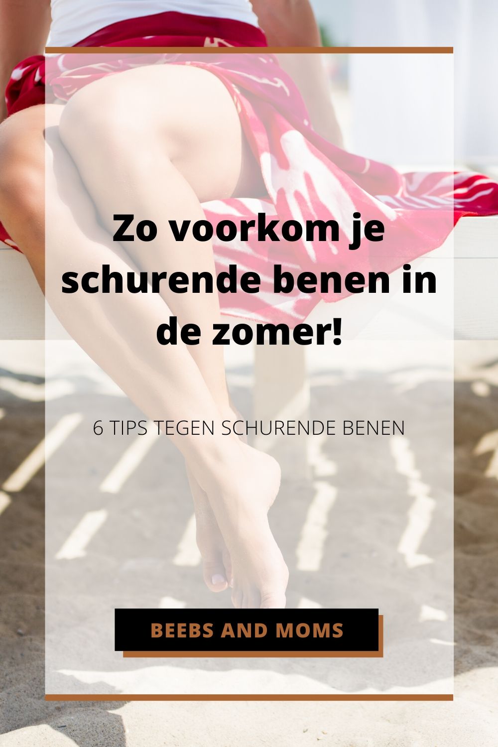 7 Tips Tegen Schurende Bovenbenen In De Zomer Beebs And Moms